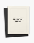 Thank You Friend Card